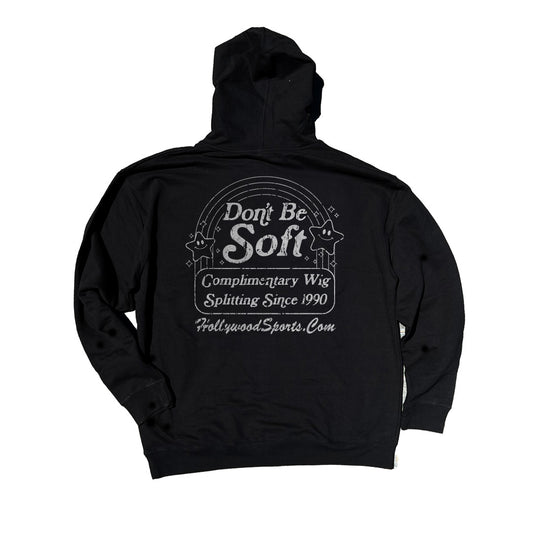 DON'T BE SOFT HOODIE